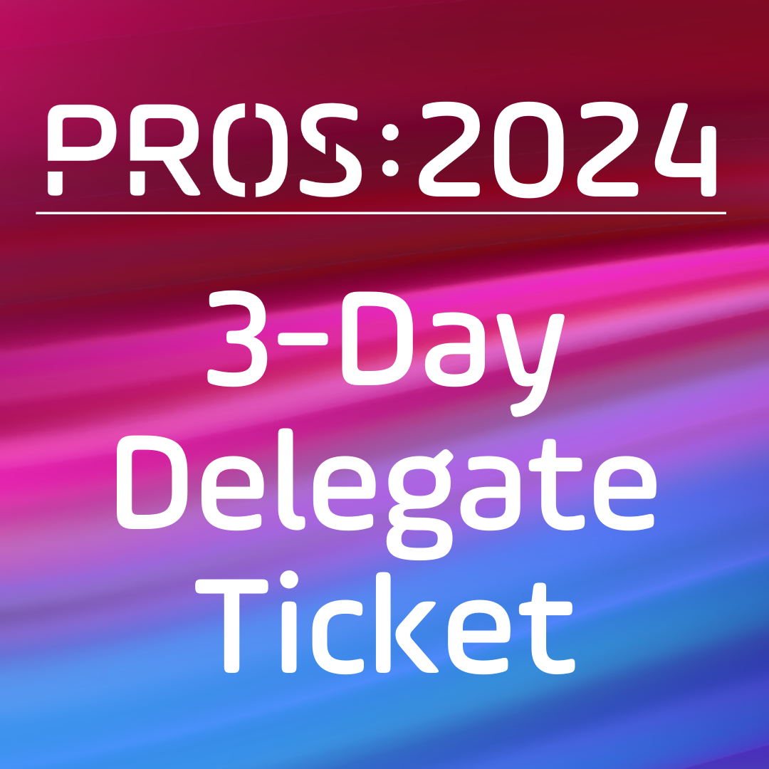 PROS Ticket | 3-Day Conference